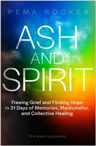 Ash and Spirit Freeing Grief and Finding Hope book cover